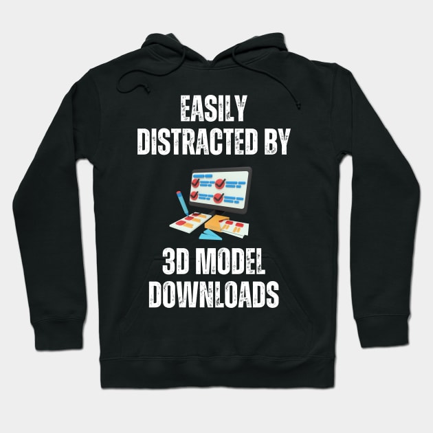 Easily Distracted By 3D Model Downloads Hoodie by ZombieTeesEtc